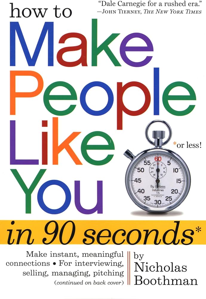 How to Make People Like You in 90 Seconds or Less – Nicholas Boothman