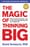 The Magic Of Thinking Big  –   David J. Schwartz