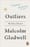 Outliers  – Malcolm Gladwell