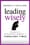 Leading Wisely: Becoming a Reflective Leader in Turbulent Times –  Manfred F. R. Kets de Vries