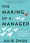 The Making of a Manager – Julie Zhuo