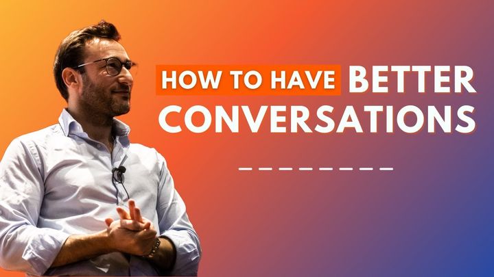 How to have great conversations: Start with WHY