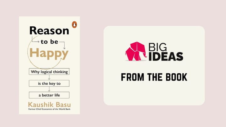 Reason to be Happy by Kaushik Basu: An economist's guide to happiness