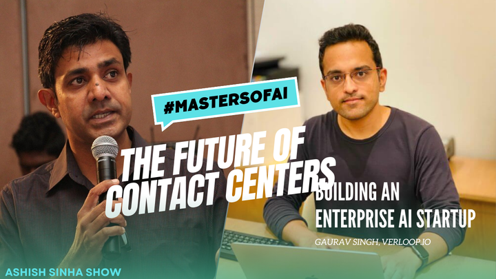 The Future of Contact Centers: With Gaurav of Verloop.io